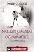 Niceliğin Egemenliği Ve Çağın Alametleri