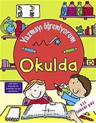 Yazmayı Öğreniyorum - Okulda