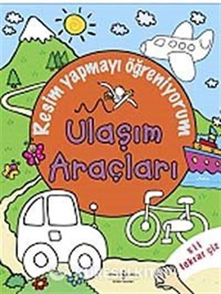 Resim Yapmayı Öğreniyorum - Ulaşım Araçları