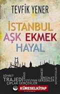 İstanbul Aşk Ekmek Hayal