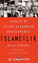 İslamcılık - Türkiye'de İslami Oluşumlar Ansiklopedisi