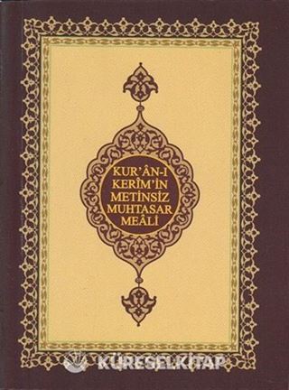 Kur'an-ı Kerim'in Metinsiz Muhtasar Meali (Cep Boy)