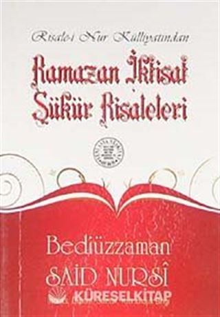 Ramazan İktisat Şükür Risalesi (Cep Boy, Dipnot, Sözlük, Kronolojik Bilgi)