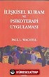 İlişkisel Kuram ve Psikoterapi Uygulaması