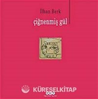 Çiğnenmiş Gül