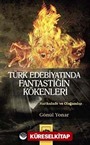 Türk Edebiyatında Fantastiğin Kökenleri