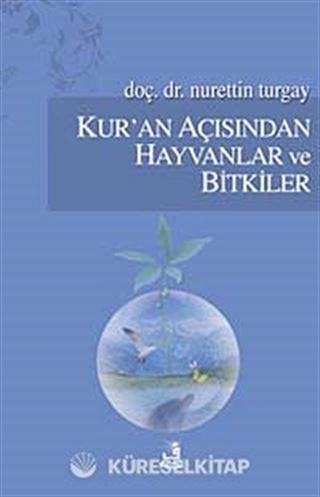 Kur'an Açısından Hayvanlar ve Bitkiler