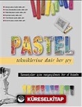 Pastel Tekniklerine Dair Her Şey