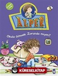 Alper Okula Gitmek Zorunda mıyım?