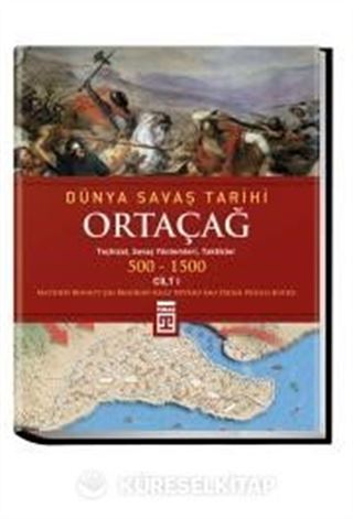 Ortaçağ Dünya Savaş Tarihi (500-1500) Cilt:1