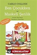 Ben Çocukken - Maskeli Şenlik