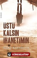 Üstü Kalsın İhanetimin