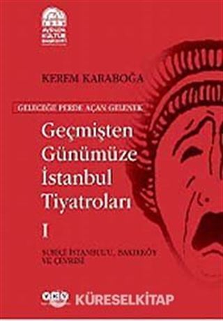 Geçmişten Günümüze İstanbul Tiyatroları (Kutulu 3 Cilt)