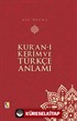 Kur'an-ı Kerim ve Türkçe Anlamı (Ciltli Orta Boy) 17x25