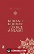 Kur'an-ı Kerim ve Türkçe Anlamı (Ciltli Orta Boy) 17x25
