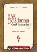 Hak Dostlarının Örnek Ahlakından-2 (Ciltsiz)