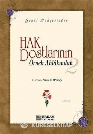 Hak Dostlarının Örnek Ahlakından-2 (Ciltsiz)