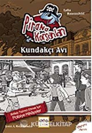 Kundakçı Avı / Pirana Korsanları