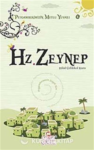 Hz. Zeynep / Peygamberimizin Mutlu Yuvası-4