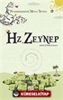 Hz. Zeynep / Peygamberimizin Mutlu Yuvası-4