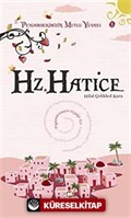 Hz. Hatice / Peygamberimizin Mutlu Yuvası-1