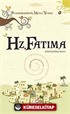 Hz. Fatıma / Peygamberimizin Mutlu Yuvası-5