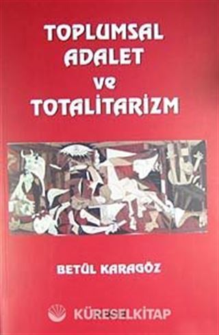 Toplumsal Adalet ve Totalitarizm