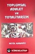 Toplumsal Adalet ve Totalitarizm