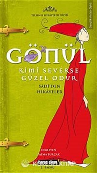 Gönül Kimi Severse Güzel Odur