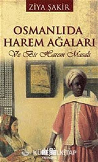 Osmanlıda Harem Ağaları