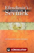 Efendimiz'i Sahabe Gibi Sevmek