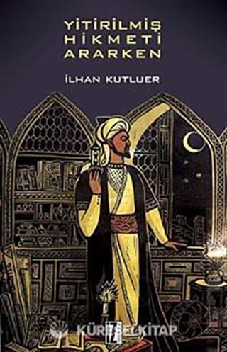 Yitirilmiş Hikmeti Ararken