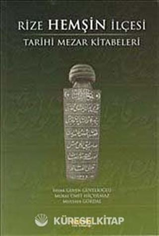 Rize Hemşin İlçesi Tarihi Mezar Kitabeleri