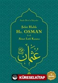 Şehit Halife Emirü'l-Mü'minin Hz. Osman (r.a.)