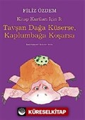 Tavşan Dağa Küserse, Kaplumbağa Koşarsa / Kitap Kurtları İçin 3: