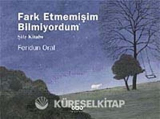 Farketmemişim Bilmiyordum-Şile Kitabı