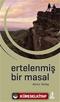 Ertelenmiş Bir Masal
