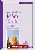 Ana Hatlarıyla İslam Tarihi 4