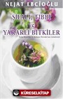 Şifalı, Tıbbi ve Yararlı Bitkiler