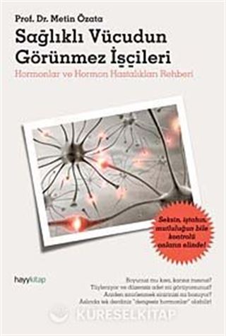 Sağlıklı Vücudun Görünmez İşçileri