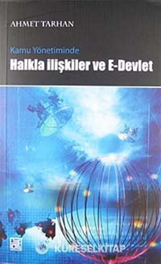 Kamu Yönetiminde Halkla İlişkiler ve E-Devlet Uygulamaları