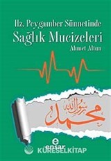 Hz. Peygamber Sünnetinde Sağlık Mucizeleri