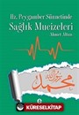 Hz. Peygamber Sünnetinde Sağlık Mucizeleri