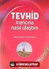 Tevhid İnancına Nasıl Ulaştım