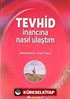 Tevhid İnancına Nasıl Ulaştım