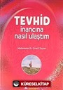 Tevhid İnancına Nasıl Ulaştım