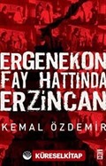 Ergenekon Fay Hattında Erzincan