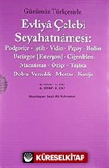 Evliya Çelebi Seyahatnamesi 6. Cilt (Kutulu 2 Kitap) (Günümüz Türkçesiyle) Podgoriçe-İştib-Vidin-Peçoy-Budin-Üstürgon (Estergon)-Ciğerdelen Macaristan-Öziçe-Taşlıca- Dobra-Venedik-Mostar-Kanije