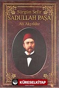 Sürgün Sefir Sadullah Paşa