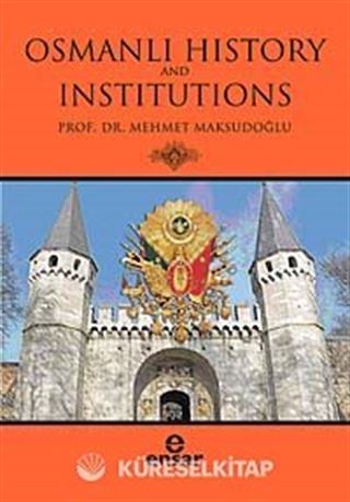 Osmanlı Hıstory And Institutions